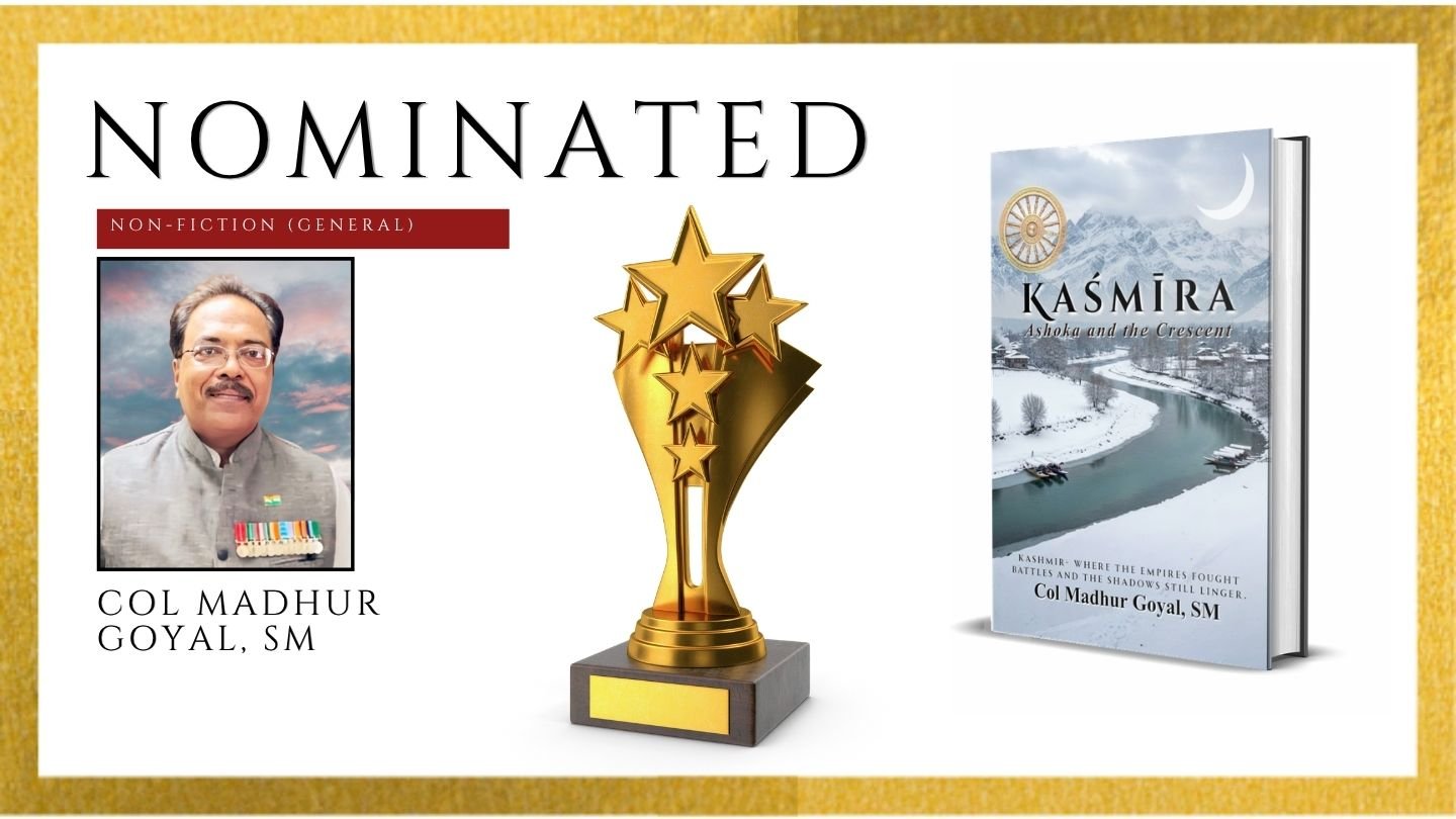 Read more about the article Col Madhur Goyal, SM, Officially Nominated for the Ananta Press Sahitya Ratna Award for Kaśmīra: Ashoka and the Crescent