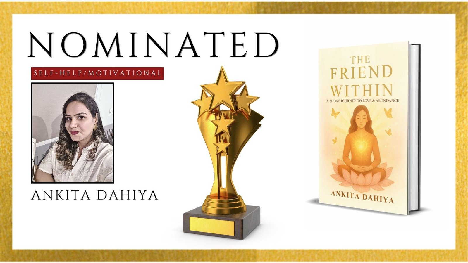 Read more about the article Congratulations to Ankita Dahiya for the Official Nomination of The Friend Within: A 21–Day Journey to Love and Abundance